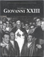 BIOGRAFIA DI PAPA GIOVANNI XXIII - 2004  - AUTORE. L. NAPOLITANO  ED.MONDADORI - Religion