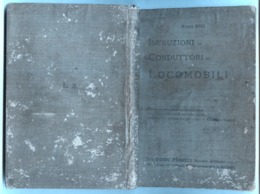 INGEGNERIA MECCANICA - 1902 ISTRUZIONI AI CONDUTTORI DI LOCOMOBILI ( LOCOMOTIVE) - Mathématiques Et Physique