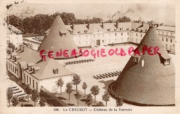 71 - LE CREUSOT - CHATEAU DE LA VERRERIE - Le Creusot