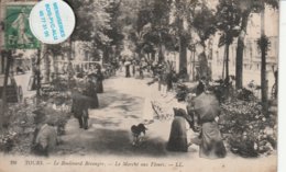 37 - Très Belle Carte Postale Ancienne De Tours  Le Boulevard Béranger   Le Marché Aux Fleurs - Tours