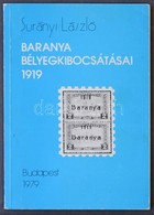 Surányi László: Baranya Bélyegkibocsátásai 1919 (Budapest, 1979) - Otros & Sin Clasificación