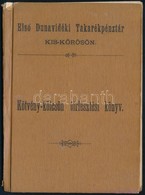 1909 Első Dunavidéki Takarékpénztár Kiskőrősön. Kölcsön Törlesztési Könyv - Ohne Zuordnung