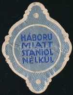 'Háború Miatt Staniol Nélkül' Címke - Publicidad