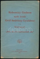 1905 Rohonczy Gedeon Nyílt Levele Gróf Andrássy Gyulához S A Válasz! 'Attól, Aki Erre Leghivatottabb Volt.' Bp.,1905, Pa - Zonder Classificatie