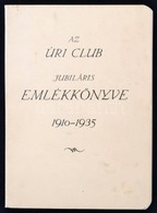 1935 Az Úri Club Jubiláris Emlékkönyve, 1910-1935. Bp., Pallas. Papírkötésben, Jó állapotban. - Sin Clasificación