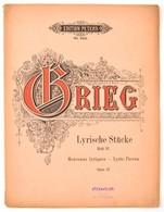 Ccca 1900 Grieg Lyrische Stücke Zongorára Kotta - Other & Unclassified