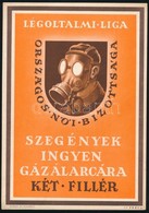 1942 Légoltalmi Liga Országos Női Bizottságának Kisplakátja: Szegények Ingyen Gázálarcára Két Fillér, Tervezte Fery Anta - Other & Unclassified