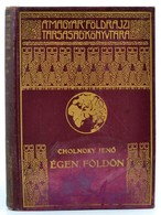 Cholnoky Jenő: Égen, Földön. Földrajzi értekezések. Magyar Földrajzi Társaság Könyvtára. Bp., é. N., Franklin-Társulat.  - Non Classificati