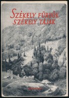 Kádár László: Székely Fürdők, Székely Tájak. Officina Képeskönyvek 32. Bp., 1943., Officina, 28+8 P.+24 T.(Fekete-fehér  - Unclassified