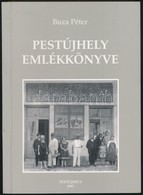 Buza Péter: Pestújhely Története. Pestújhely, 1997, Rákospalotai Múzeum. Kiadói Papírkötés, Számozatlan Példány. Megjele - Unclassified