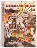 A Magyar Röplapdázás 50 éve. Szerk.: Juni György. Bp.,1996, Aréna 2000. Kiadói Kartonált Papírkötés. - Non Classificati