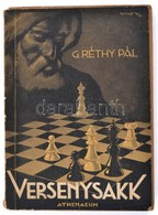 G. Réthy Pál: Versenysakk (versenyjátszmák, Elemzések). Bp., 1943, Athenaeum. Papírkötésben, Könyvtest Elvált - Sin Clasificación