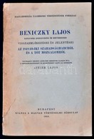 Beniczky Lajos: Beniczky Lajos Bányavidéki Kormánybiztos és Honvédezredes Visszaemlékezései és Jelentései Az 1848/49-iki - Sin Clasificación