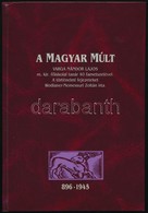 A Magyar Múlt. Varga Nándor Lajos M. Kir. Főiskolai Tanár 40 Illusztrációjával. A Történelmi Fejezeteteket Wodianer-Neme - Sin Clasificación