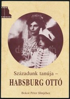 Századunk Tanúja - Habsburg Ottó. Szerk.: Simonéé Dr. Tigelmann Ilona. [Tatabánya], 1989, Komárom Megyei Moziüzemi Válla - Unclassified