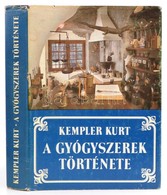 Kempler Kurt: A Gyógyszerek Története. Bp.,1984, Gondolat. Kiadói Kissé Sérült Gerincű Kartonált Papírkötés, Kiadói Papí - Sin Clasificación