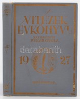 Vitézek évkönyve. 1927. I. évfolyam. József Királyi Herceg Altábornagy Fővédősége Alatt Szerkeszti: Pekár Gyula. Bp.,192 - Sin Clasificación