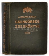 1934 A M. Kir. Csendőrség Zsebkönyve. Szerk.: Pinczés Zoltán. Bp., Csendőrségi Lapok. Kiadói Aranyozott Egészvászon-köté - Unclassified