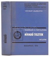 Tankönyv A Tartalékos Híradó Tisztek Részére. Szerk.: Tóth János. Bp., 1973, Zrínyi. Kiadói Nylon-kötés. - Unclassified