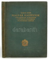 Rados Jenő: Magyar Kastélyok. Ungarische Schlösser. Châteaux Hongrois. Hungarian Castles. Bp., 1931, Műemlékek Országos  - Sin Clasificación