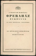 1934 A M. Kir. Operaház évkönyve. 50 éves Fennállása Alkalmából. 1934-1935. Bp., M. Kir. Operaház,(Globus-ny.) Papírköté - Sin Clasificación