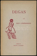 2 Német Nyelvű Művészeti Könyv: Max Liebermann: Degas. Berlin, 1922. Cassirer. Der Kupferstich Von Hans W. Singer. - Sin Clasificación