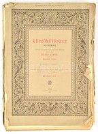 A Képzőművészet Remekei. A Festészet és Szobrászat Legkitűnőbb Műemlékei. Eredeti Metszetek Után Fényképnyomatokban Kész - Unclassified