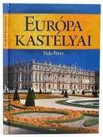 Vida Péter Európa Kastélyai
Tóth Könyvkereskedés, 2012. Kiadói Kartonálásban. Apró Sérüléssel - Sin Clasificación