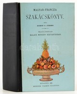 Dobos C. József: Magyar-franczia Szakácskönyv. Bp., 1984, ÁKV. Az 1881. évi Kiadás Reprintje. Kiadói Félműbőr Kötés, Kop - Non Classificati