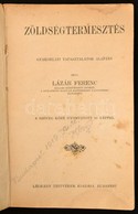 Kolligátum Növénytermesztési Munkákból, Egybekötve:
Lázár Ferenc: Zöldségtermesztés Gyakorlati Tapasztalatok Alapján. Sz - Non Classificati