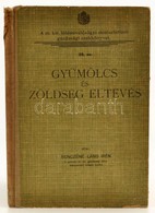 Benczéné Láng Irén: Gyümölcs és Zöldség Eltevés.. Bp., 1935. Szerzői.  Kissé Sérült Félvászon Kötésben - Zonder Classificatie