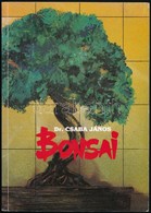 Dr. Csabai János: Bonsai. Dedikált! Bp., 1990. Codex. - Sin Clasificación