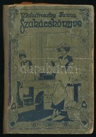 Malatinszky Fanny Szakácskönyve. Sajtó Alá Rendezte: Az Orsz. Nőképző Egyesület. Bp.,én., Légrády,VI+2+256 P.+15 T. Negy - Non Classificati