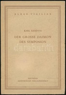 Karl Kerényi 2 Könyve: Der Grosse Daimon Des Symposion, Mythologie Und Gnosis. Amsterdam, é.n. Symposion. - Ohne Zuordnung