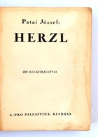 Patai József: Herzl. Bp.,[1932.] Pro Palesztina,(Wodianer-ny.), 367 P., Számos Fekete-fehér Illusztrációval. Papírkötésb - Unclassified