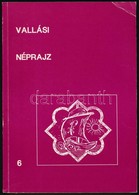 Vallási Néprajz 6. Szerk.: Bartha Elek, Dankó Imre, Küllős Imola, Molnár Ambrus. Debrecen, 1994, Református Teológiai Do - Non Classificati