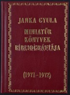 Janka Gyula: Miniatűr Könyvek Bibliográfiája 1971-1972. Bp., 1973, Műszaki Könyvkiadó, 313. Számozott Példány. Kiadói Ar - Ohne Zuordnung