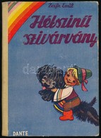 Zajk Emil: Hétszínű Szivárvány. Rónay Emy Rajzaival. Bp.,1947, Dante. Első Kiadás. Kiadói Illusztrált Félvászon-kötés, K - Unclassified