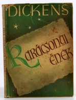 Dickens: Karácsonyi ének. Ford.: Szirmai Józsefné. [Bp.,1943], Opál. Kiadói Kartonált Papírkötés, Kiadói Illusztrált, Ja - Non Classificati