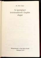 Dr. Kiss Lajos: Az Igazságügyi Kézírásszakértői Vizsgálat Alapjai. Bp.,1977., Közgazdasági és Jogi. Kiadói Egészvászon-k - Unclassified