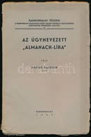 Pénzes Balduin: Az úgynevezett 'almanach-líra'. Pannohalma, 1937. Ny.n. 107p. Kiadói Papírborítékban. - Unclassified