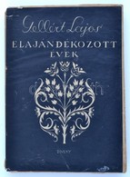 Gellért Lajos: Elajándékozott évek. Divéky József Fametszetű Illusztrációival. Bp., 1943, Biró Miklós Nyomda, 1 T.+188+4 - Non Classificati