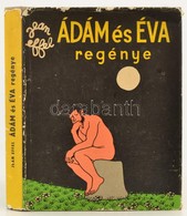 Jean Effel: Ádám és Éva Regénye. Bp.,1963, Gondolat. Kiadói Egészvászon-kötés, Kiadói Kissé Szakadt Papír Védőborítóban. - Ohne Zuordnung