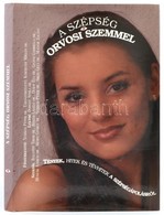 Dr. Nyirkos Péter (szerk.): A Szépség Orvosi Szemmel. Tények, Hitek és Tévhitek A Szépségápolásról. Bp., 2002, Melania K - Sin Clasificación