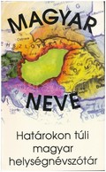 Magyar Neve? - Határokon Túli Magyar Helységnévszótár. Arany Lapok 1990. 267 Old. Képeslapgyűjtőknek Hasznos Könyv! / Hu - Sin Clasificación