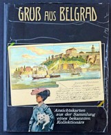 Sergije Dimitrijevic: Gruss Aus Belgrad - Ansichtskarten Aus Der Sammlung Eines Bekannten Kollektionärs / Üdvözlet Belgr - Unclassified