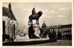 ** T1 Kolozsvár, Cluj; Mátyás Király Szobor / Statue Of Matthias Corvinus - Sin Clasificación