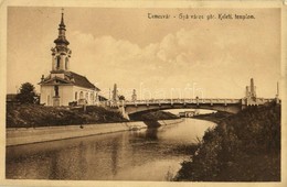 T2/T3 Temesvár, Timisoara; Gyárváros, Görögkeleti Templom, Híd / Fabrica, Greek Orthodox Church, Bridge + 'K.u.K. Festun - Sin Clasificación