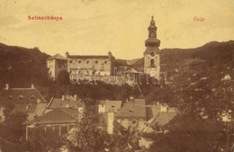 ** T2/T3 Selmecbánya, Schemnitz, Banská Stiavnica; Óvár. W. L. 370. / Stary Zámok / Old Castle  (fl) - Other & Unclassified