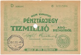 1946. 10.000.000AP Nem Kamatozó Pénztárjegy, 'Másra Át Nem Ruházható', Lyukasztással érvénytelenítve, 'M. Kir. Postataka - Ohne Zuordnung